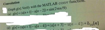 Solved Convolution Graph g [ n ] . Verify with the MATLAB | Chegg.com