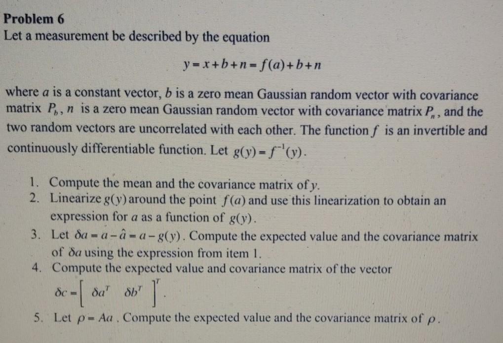 Problem 6 Let A Measurement Be Described By The Eq Chegg Com