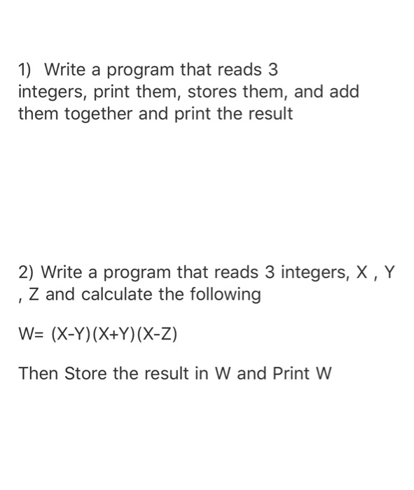Solved 2) Write a program that reads 3 integers, X, Y , Z | Chegg.com