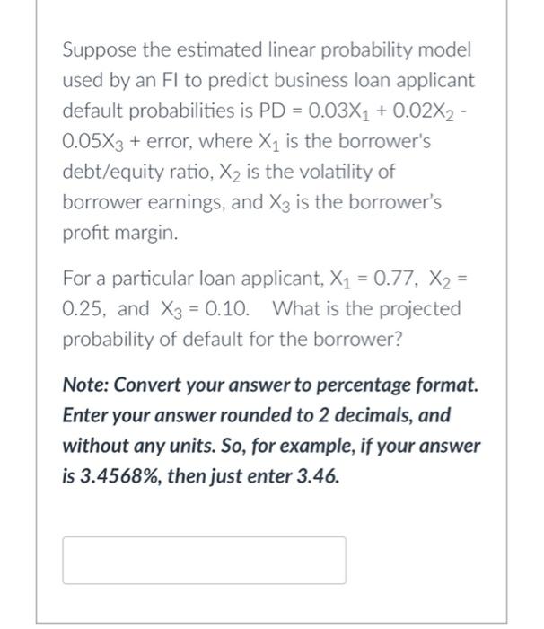 Solved Suppose The Estimated Linear Probability Model Used | Chegg.com