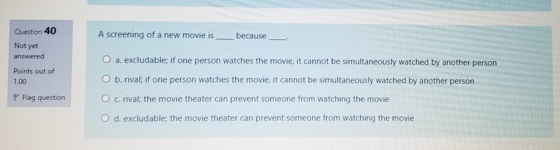 Solved Question 40 A screening of a new movie is because Not | Chegg.com