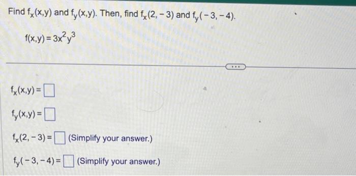 Solved Find Fx X Y And Fy X Y Then Find Fx 2 −3 And