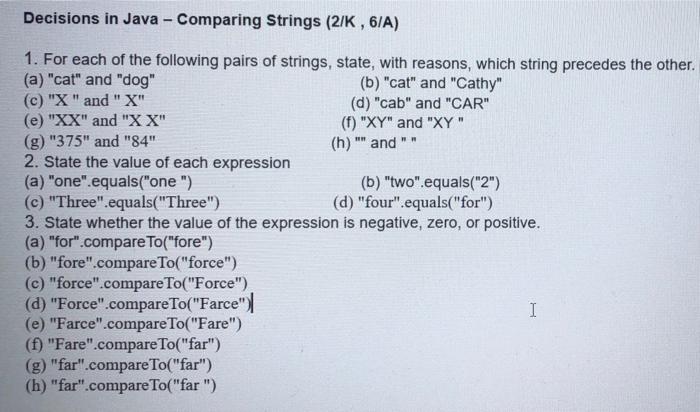 Solved Decisions in Java - Comparing Strings (2/K , 6/A) 1. | Chegg.com