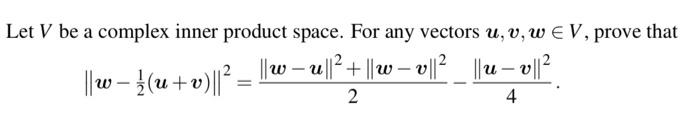 Solved Let V be a complex inner product space. For any | Chegg.com