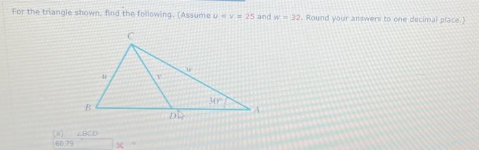 Solved For The Triangle Shown, Find The Following. (assume U 