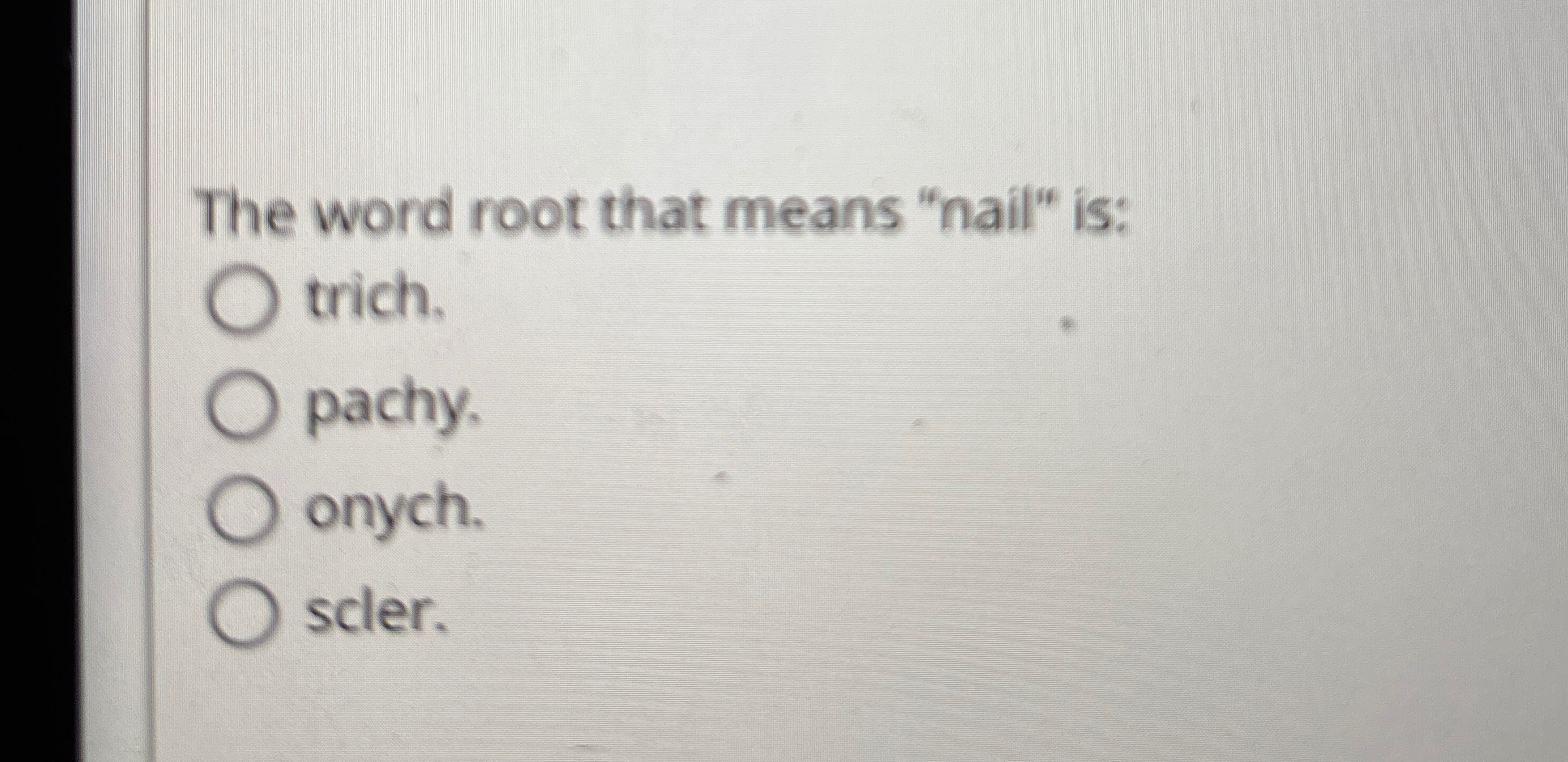 Solved The word root that means "nail"