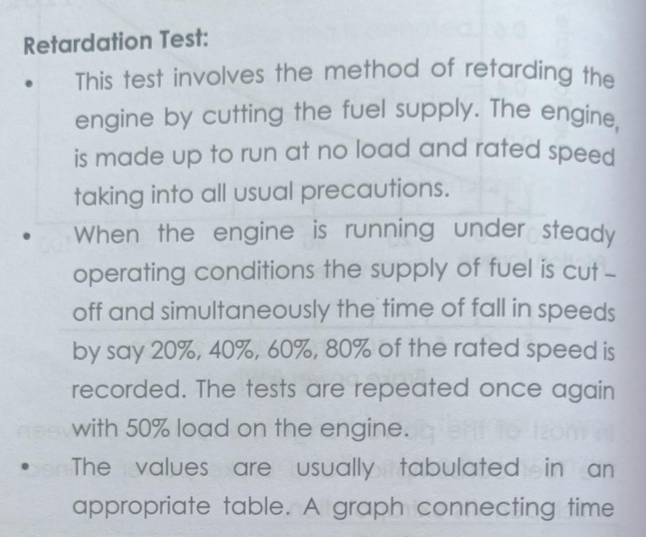 . Retardation Test This test involves the method of