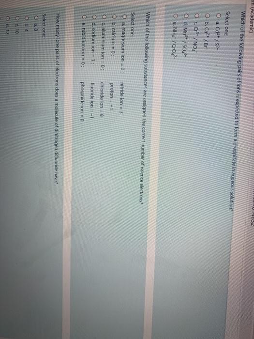 em (Academic Which of the following pairs of ions is expected to form a precipitate in aqueous solution? Select one: O a. Cd?
