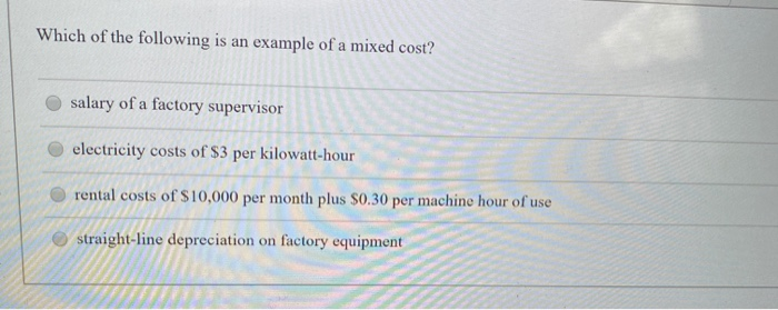 solved-which-of-the-following-is-an-example-of-a-mixed-cost-chegg