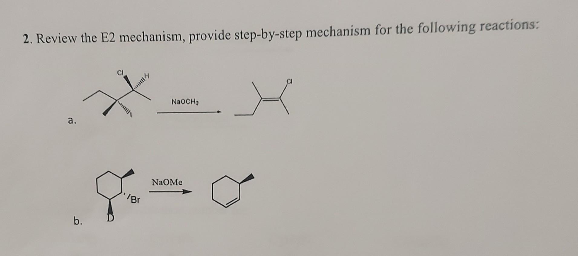 Solved 2. Review the E2 mechanism, provide step-by-step | Chegg.com