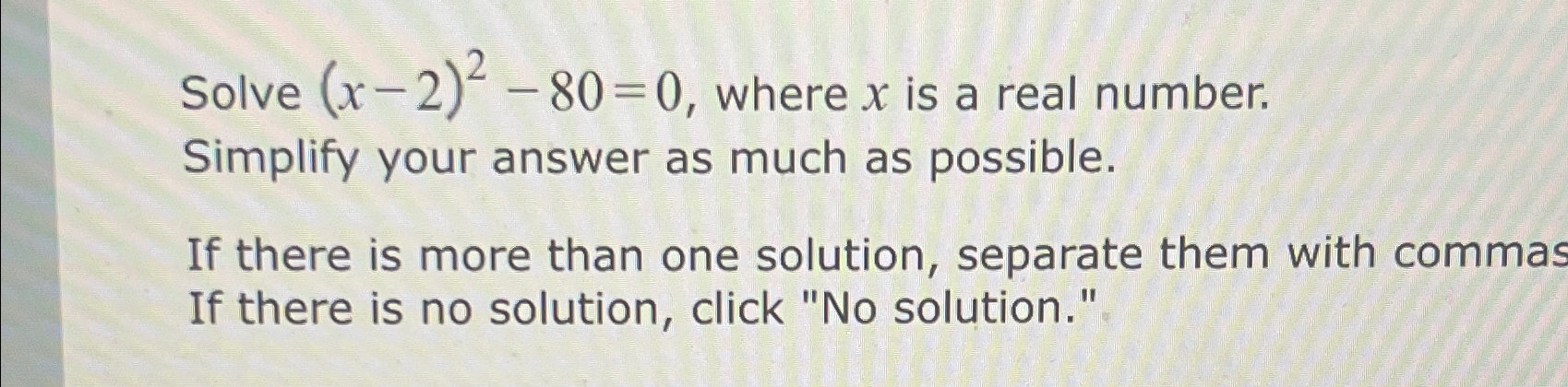 Solved Solve (x-2)2-80=0, ﻿where x ﻿is a real | Chegg.com