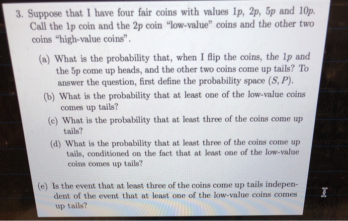 Solved 3. Suppose that I have four fair coins with values | Chegg.com
