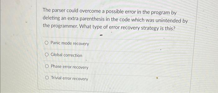 Solved The parser could overcome a possible error in the | Chegg.com