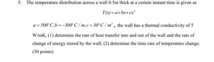 Solved 5. The temperature distribution across a wall 0.5m | Chegg.com