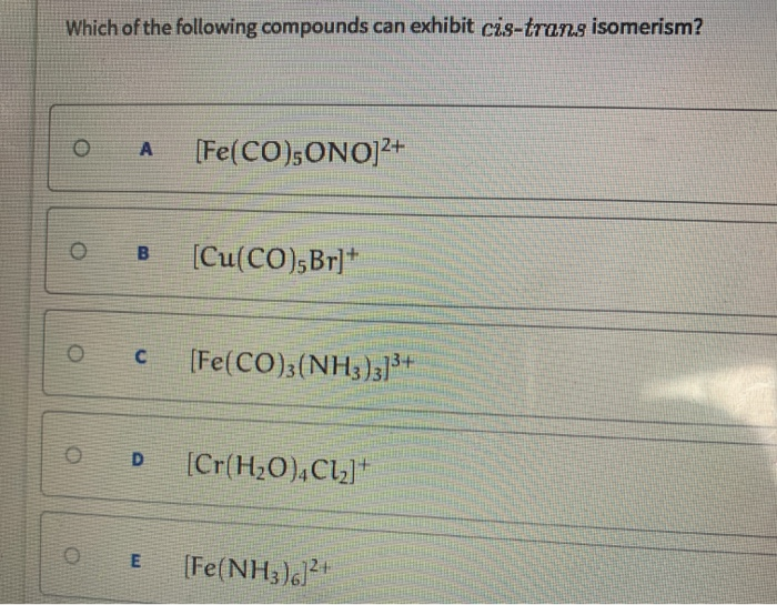Which Of The Following Pounds Can Exhibit Chegg 
