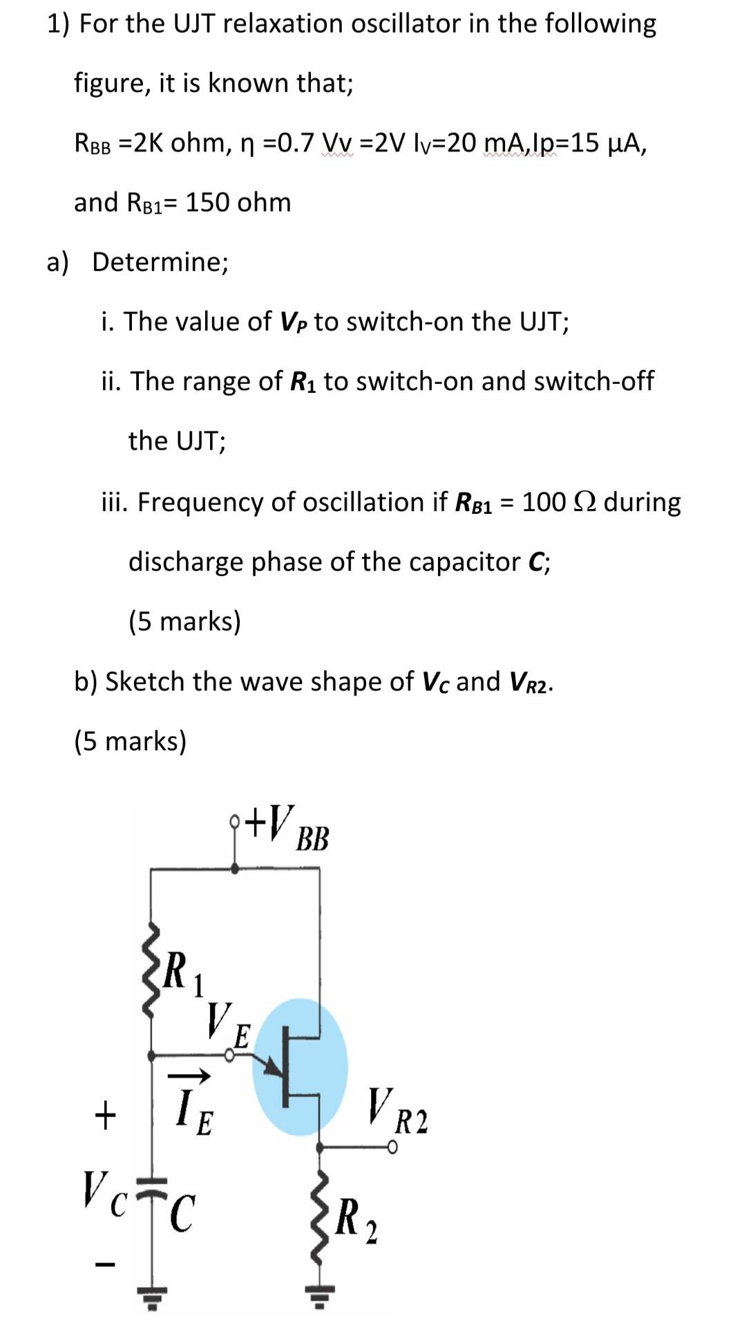 Solved 1) For The UJT Relaxation Oscillator In The Following | Chegg.com