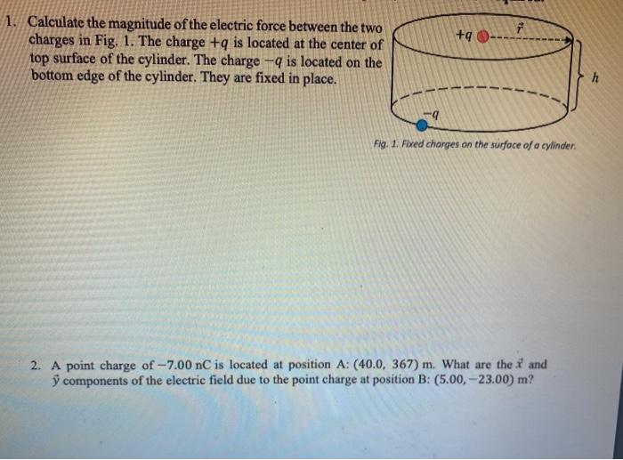 Solved 7 +9 1. Calculate the magnitude of the electric force | Chegg.com