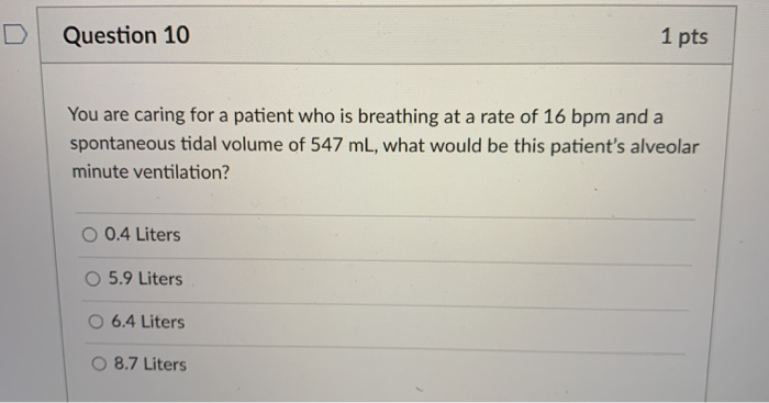 Solved Question 10 1 pts You are caring for a patient who is | Chegg.com