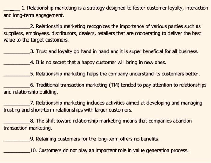 Solved 1 Relationship Marketing Is A Strategy Designed To Chegg