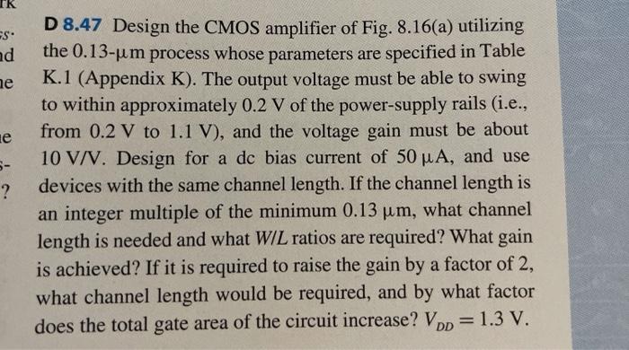 Solved ГК S. ad ae не S- D 8.47 Design the CMOS amplifier of | Chegg.com