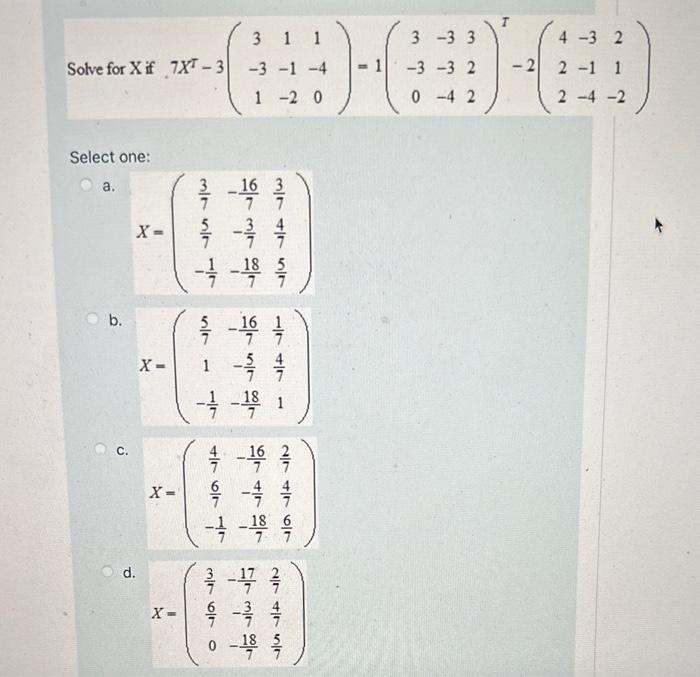 Solved Solve For X≥41⎝⎛4x−7⎝⎛202⎠⎞⎠⎞5⎝⎛230⎠⎞−5x Select One 6450