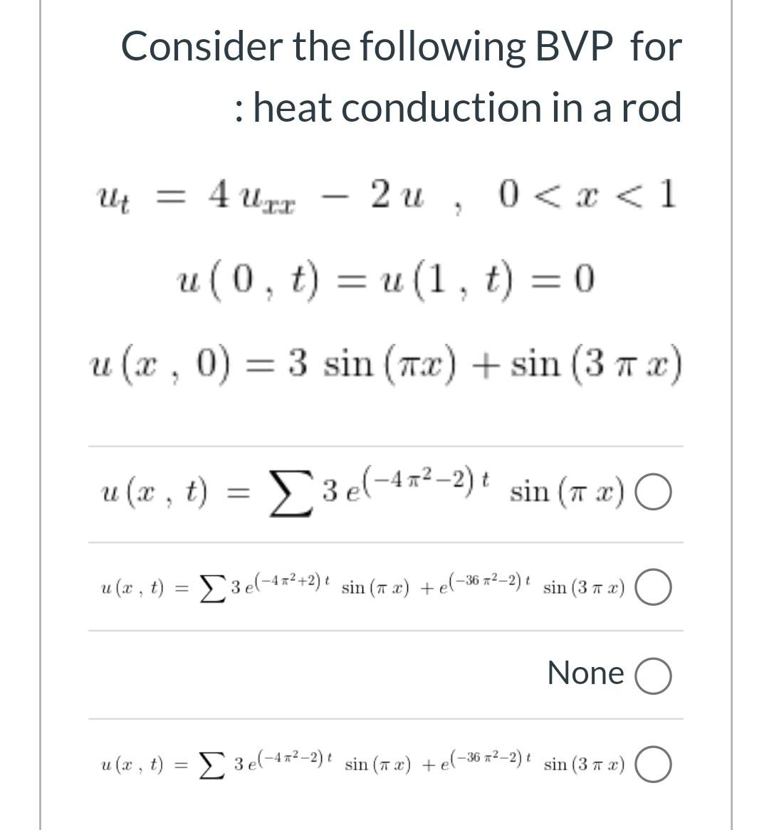 Solved Consider the following BVP for :heat conduction in a | Chegg.com