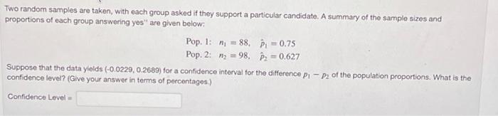 Solved Two random samples are taken with each group asked if | Chegg.com