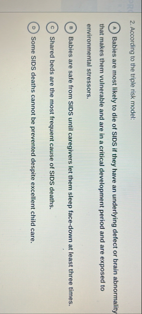 Solved According to the triple risk model:Babies are most | Chegg.com