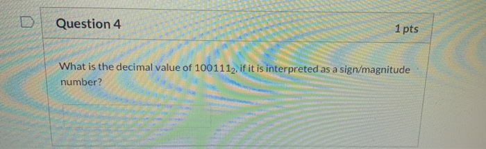 Solved D Question 3 1 pts What is the decimal value of | Chegg.com