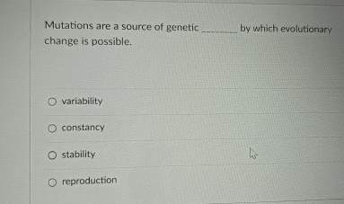 Solved Mutations are a source of genetic change is | Chegg.com