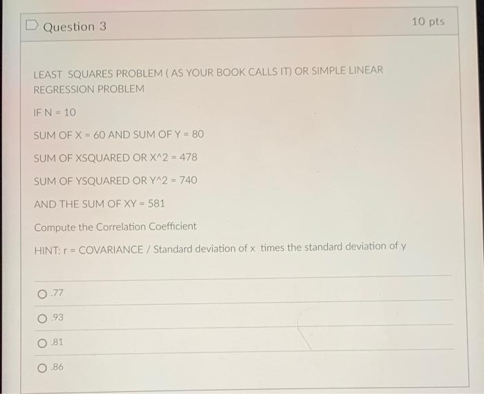 Solved D Question 1 10 pts LEAST SQUARES PROBLEM (AS YOUR | Chegg.com