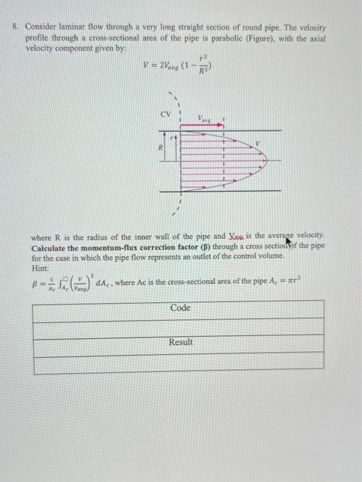 Solved 8. Consider laminar flow through a very long straight | Chegg.com