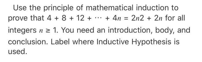 Solved Use The Principle Of Mathematical Induction To Prove | Chegg.com