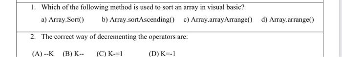 Solved 1. Which of the following method is used to sort an | Chegg.com