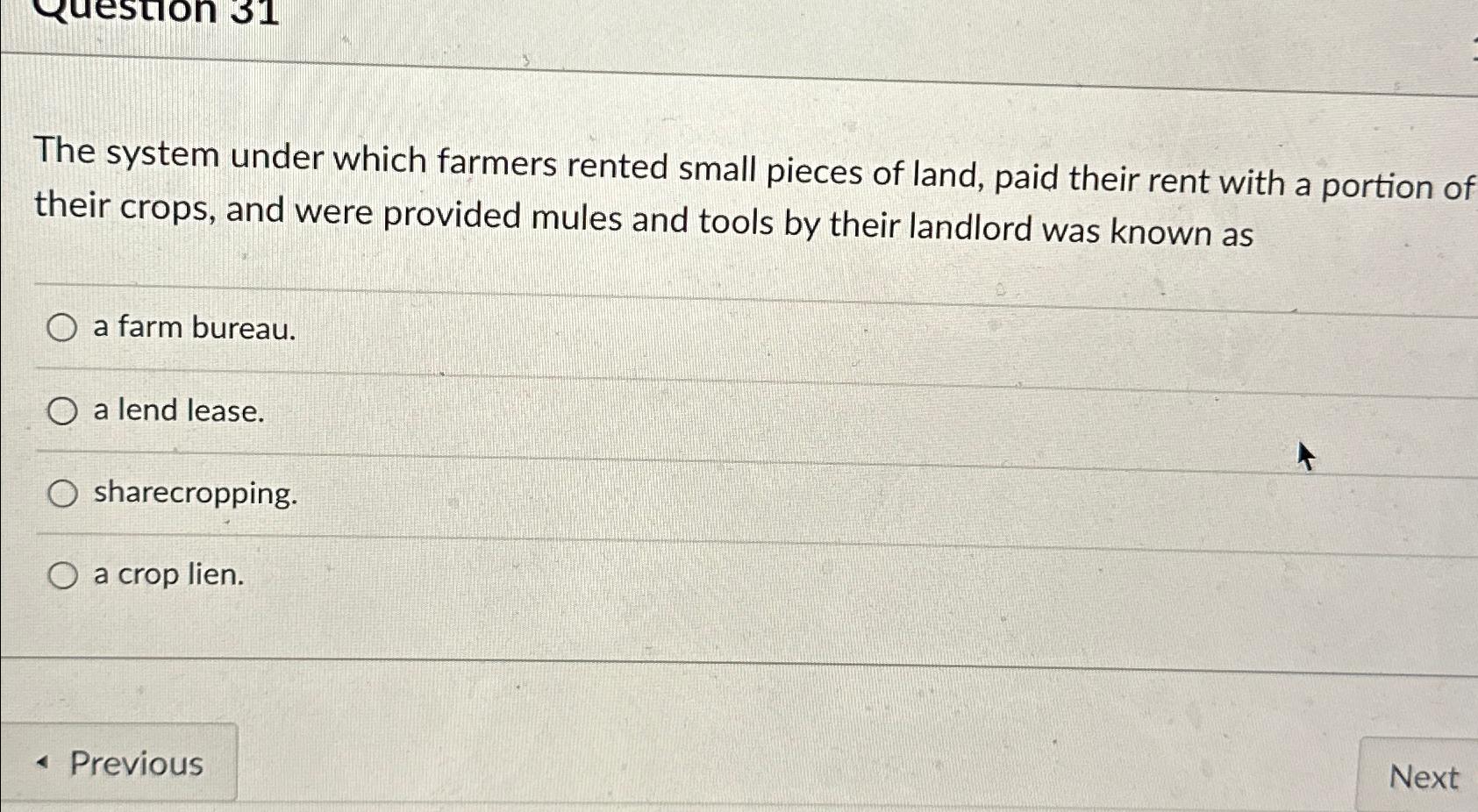 Solved The system under which farmers rented small pieces of