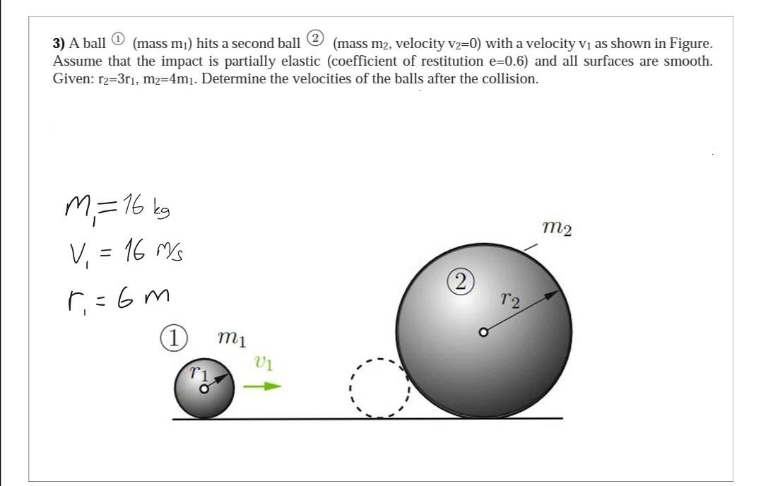 Solved 3) A ball (mass mi) hits a second ball (mass m2,