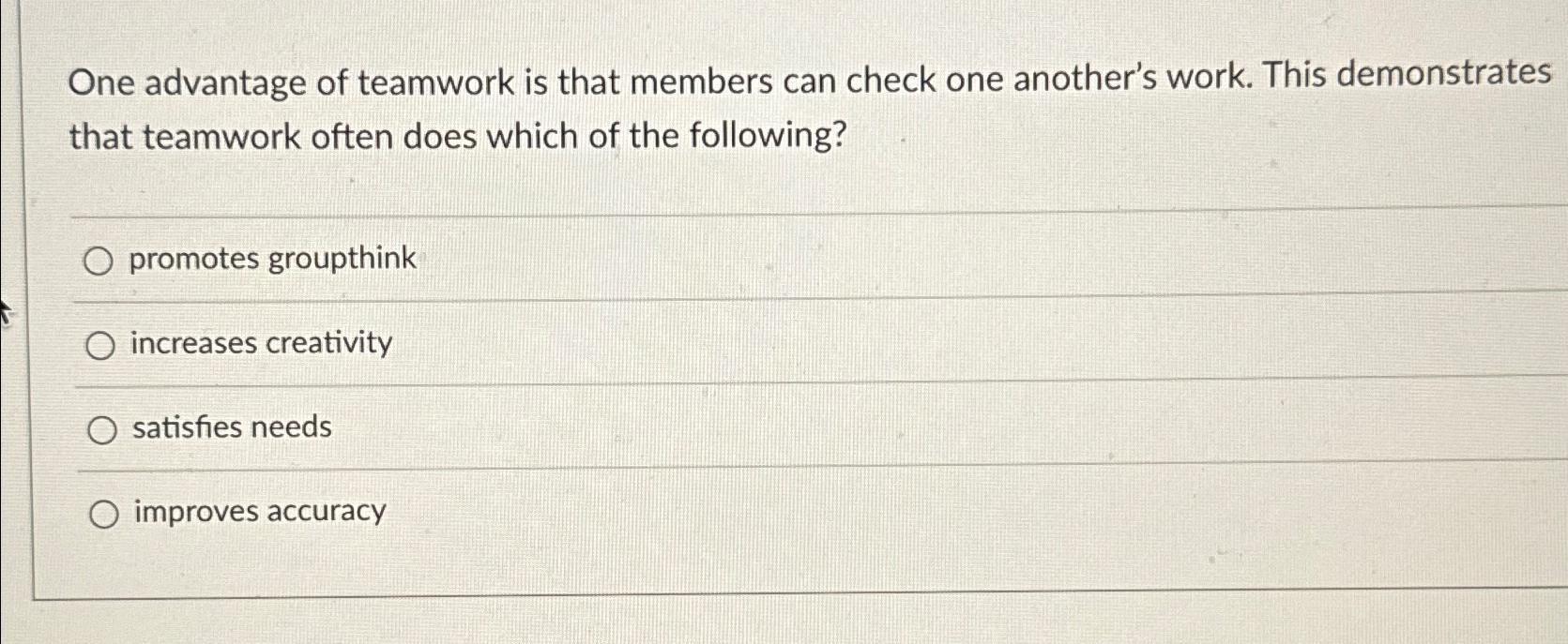 Solved One advantage of teamwork is that members can check | Chegg.com