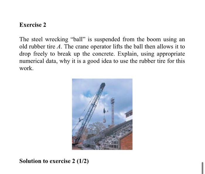 Solved Exercise 2 The Steel Wrecking "ball" Is Suspended | Chegg.com