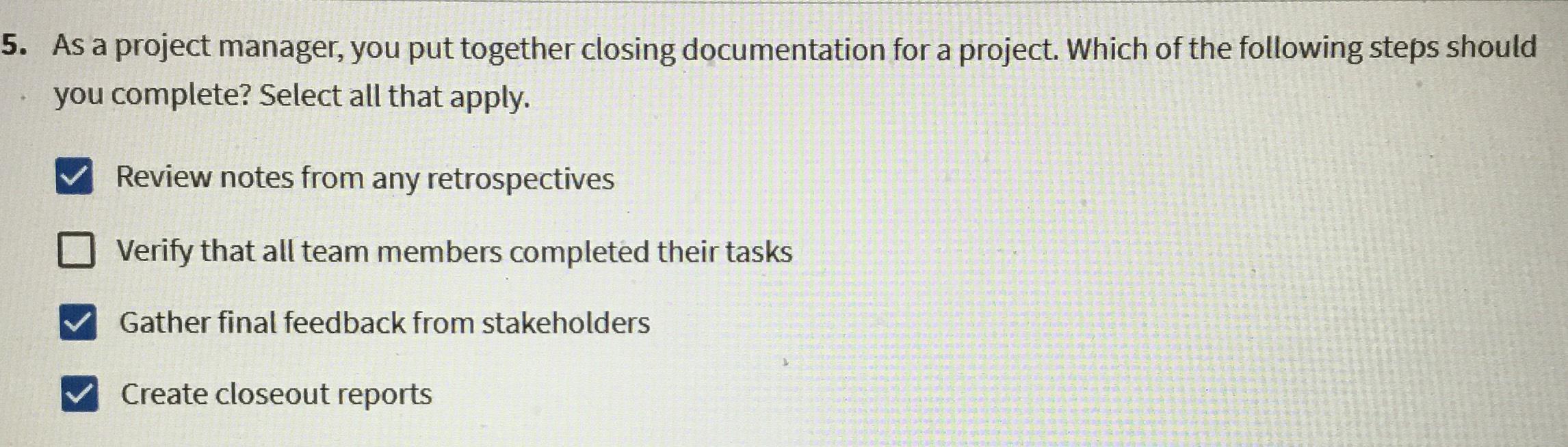 Solved As a project manager, you put together closing | Chegg.com