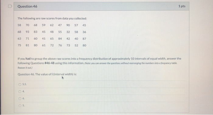 Solved Question 46 1 Pts The Following Are Raw Scores Fro Chegg Com