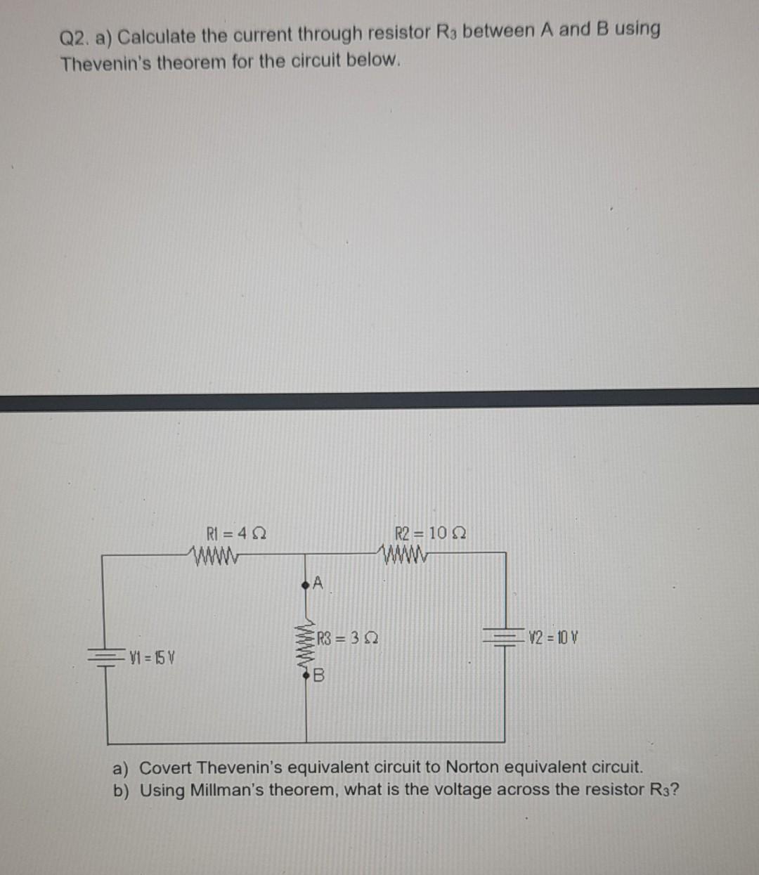 Solved Q2. A) Calculate The Current Through Resistor R3 | Chegg.com