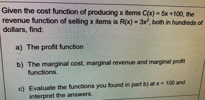Solved Given the cost function of producing x items C(x) = | Chegg.com