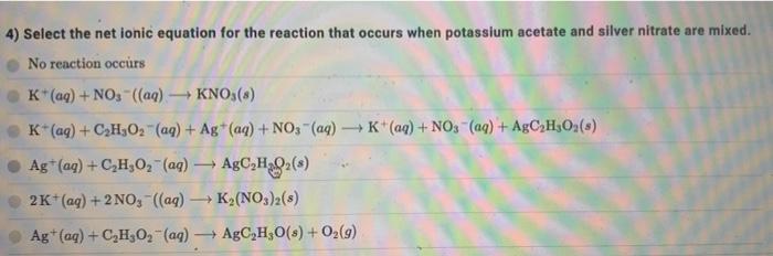 Solved 1) Select the net ionic equation for the reaction | Chegg.com