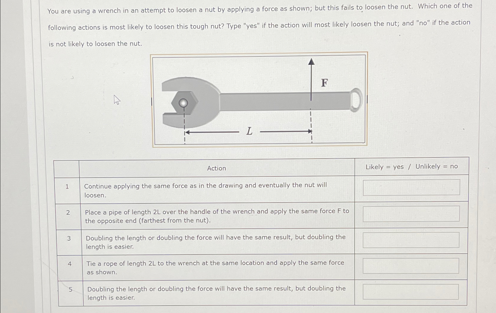 Solved You are using a wrench in an attempt to loosen a nut