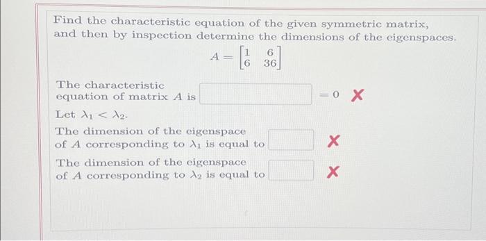 Solved Find the characteristic equation of the given | Chegg.com