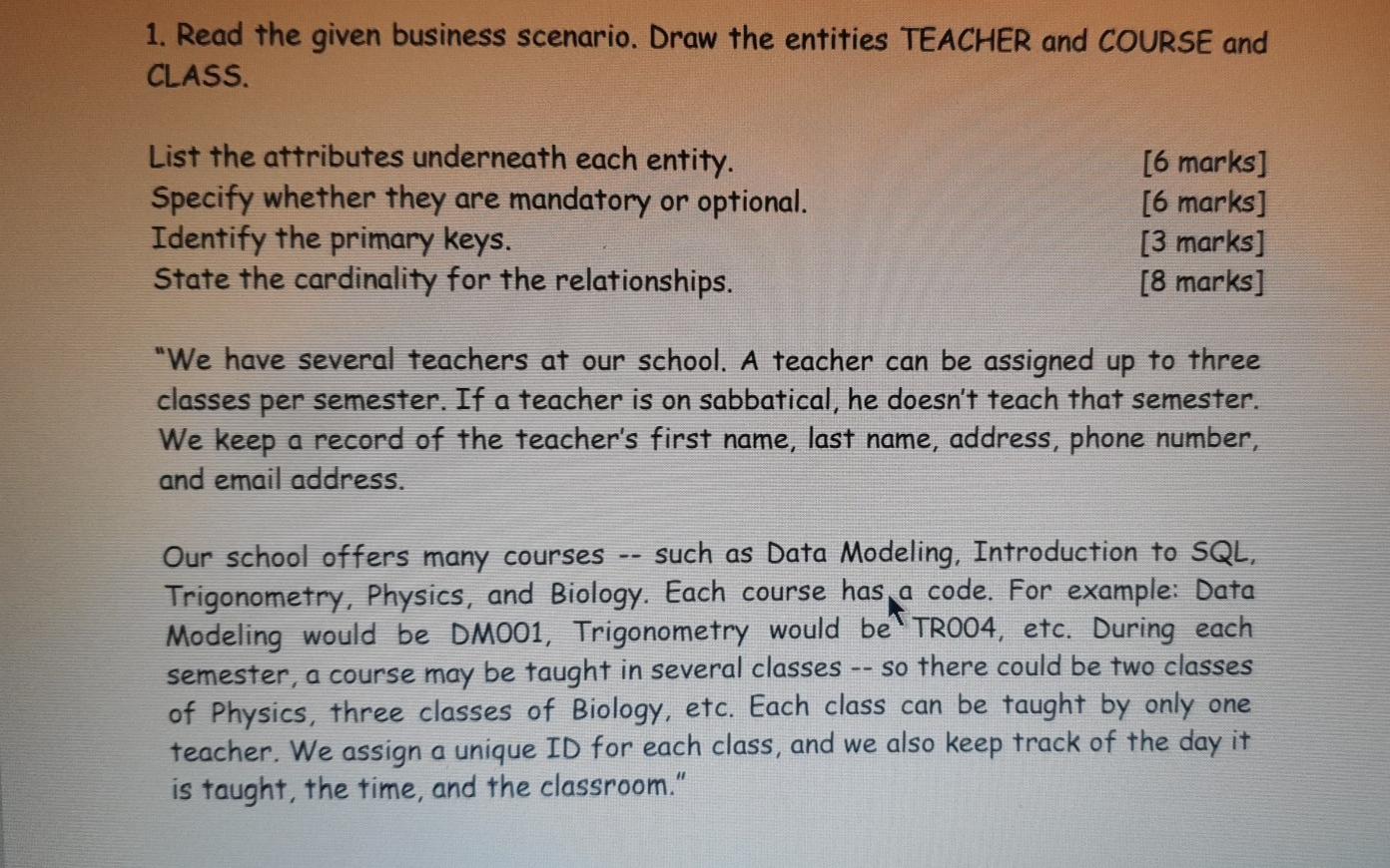 Solved 1. Read The Given Business Scenario. Draw The | Chegg.com