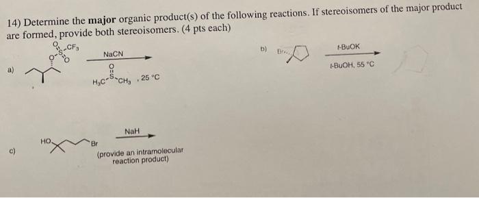 Solved 14) Determine the major organic product(s) of the | Chegg.com