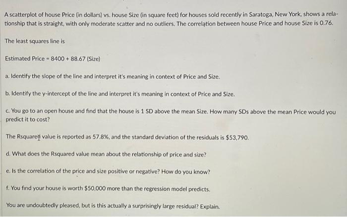 Solved A scatterplot of house Price (in dollars) vs, house | Chegg.com