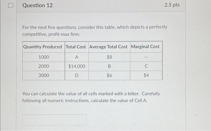 Solved D Question 12 2.5 pts For the next five questions, | Chegg.com