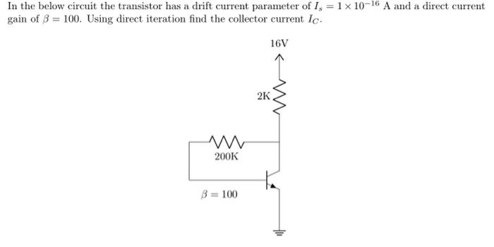 Solved In the below circuit the transistor has a drift | Chegg.com